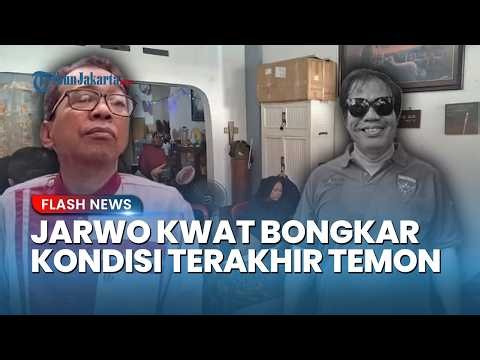 Jarwo Kwat Bongkar Kondisi Terakhir Temon, Fisik Melemah Saat Tampil di Panggung: Mungkin Isyarat