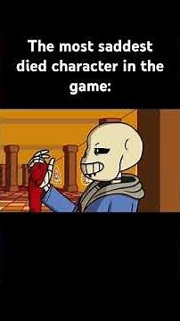 the most saddest died character in the game #undertale #sad #sans