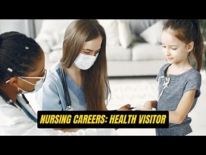 Nursing careers: Health Visitor