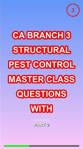 CA BRANCH 3 STRUCTURAL PEST CONTROL MASTER CLASS Q