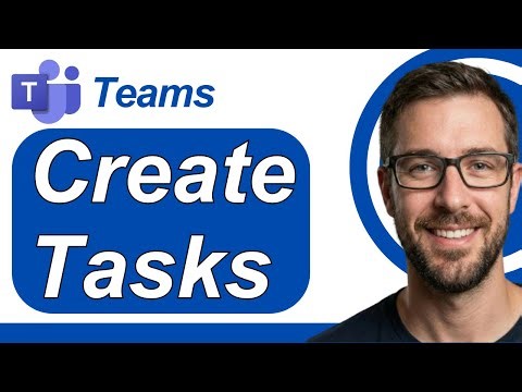 How To Create Tasks In Microsoft Teams [2026 Guide]