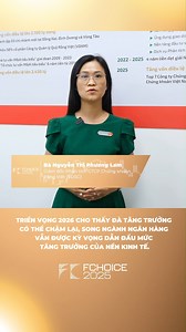 Bà Nguyễn Thị Phương Lam – Giám đốc Phân tích Công ty Chứng khoán Rồng Việt (VDSC), thành viên Hội đồng FChoice 2025 nhận định: "Triển vọng 2026 cho thấy đà tăng trưởng có thể chậm lại, song ngành ngân hàng vẫn được kỳ vọng dẫn đầu mức tăng trưởng của nền kinh tế" #FChoice2025 #CafeF #VietnamVuonMinh #TuHaoVietNam | CafeF