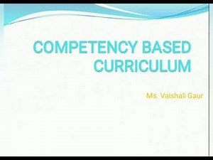 Competency Based Curriculum (Knowledge and Curriculum, B. Ed -212) by Ms. Vaishali, Asst. Professor