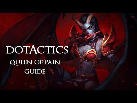 Dota 2 - Queen of Pain Guide