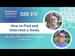 How to Find and Interview a Doula with Team EBB Members Julie Fors and Chanté Perryman