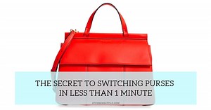 The Secret to Switching Purses in Less Than 1 Minute