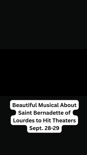 Beautiful Musical About Saint Bernadette of Lourdes to Hit Theaters at End of September https://www.churchpop.com/beautiful-musical-about-saint-bernadette-of-lourdes-to-hit-theaters-at-end-of-september/ | Church POP