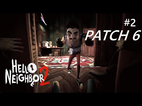 Hello Neighbor 2 PATCH 6 #2 | NEW CATCH ANIMATIONS (CLOSET)