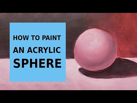 How to Paint An Acrylic Sphere