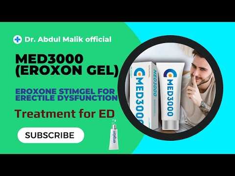 Eroxon Gel for Erectile Dysfunction l MED3000 Gel for the treatment of Erectile Dysfunction