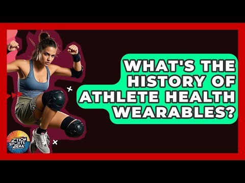 What's The History Of Athlete Health Wearables? - Action Sports Arena