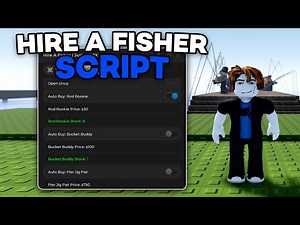 [FREE] Hire a Fisher Script | Auto Collect, Auto Sell, Auto Buy, Auto Farm, Anti AFK | ALL EXECUTORS