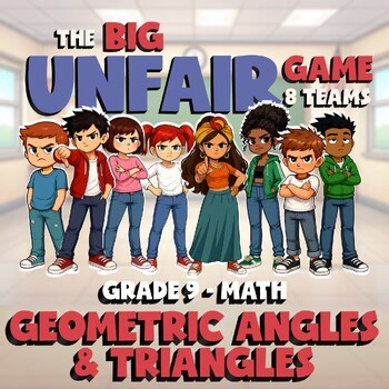 Geometric Angles & Triangles BIG UNFAIR GAME - No Prep Grade 9 Math Review