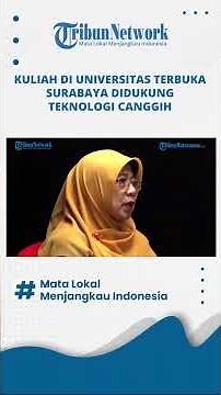 Kuliah di Universitas Terbuka Surabaya Didukung Teknologi Canggih
