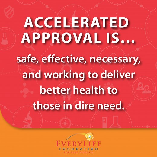 FDA Accelerated Approval - EveryLife Foundation for Rare Diseases
