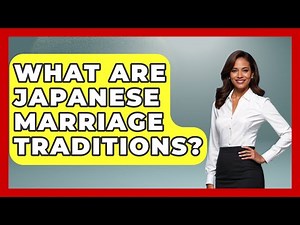 What Are Japanese Marriage Traditions? - Japan Past and Present