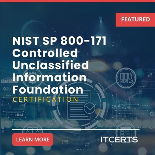 NIST SP 800-171 Certification: Protect CUI with NIST SP 800-171 Foundation | ITCERTS posted on the topic | LinkedIn