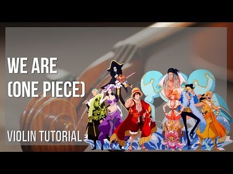 How to play We Are (One Piece) by Hiroshi Kitadani on Violin (Tutorial)