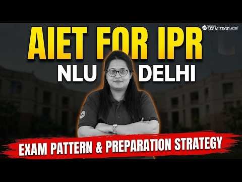 AIET NLU Delhi🚀Syllabus, Selection Process & Career Scope in IPR | Is It REALLY Worth It? #nludelhi