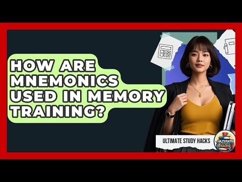 How Are Mnemonics Used In Memory Training? - Ultimate Study Hacks