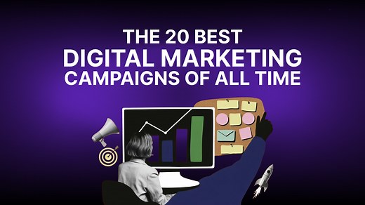 The 20 Best Digital Marketing Campaigns of All Time