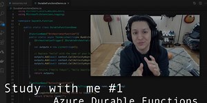 Study with me #1 | Azure Durable Functions