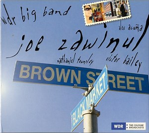 Joe Zawinul, WDR Big Band, Alex Acuña, Nathaniel Townsley, Victor Bailey - Brown Street