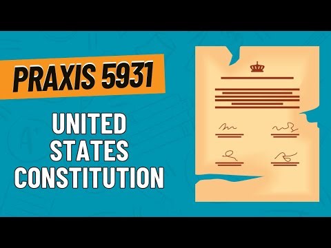 Practice Questions for United States Constitution | Praxis Government and Political Science (5931)