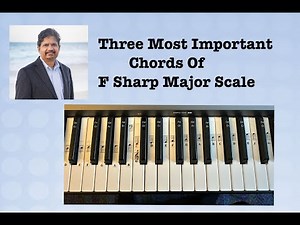 Three Important Chords Of F sharp Major scale