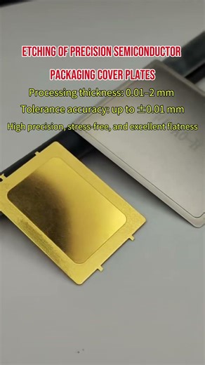 Etching of Precision Semiconductor Packaging Cove #etching #PrecisionMetalworking