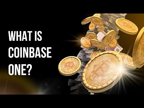 WHAT IS COINBASE ONE?