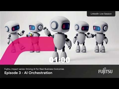 Fujitsu impact series - AI Orchestration: Humans and Digital Co-Workers in Action