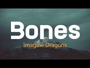 Imagine Dragons - Bones | Lyrics | 🎧
