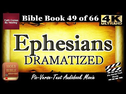 Ephesians - KJV | Holy Bible Dramatized | AudioBible Audiobook (FULL) | Pic-Verse-Text Movie