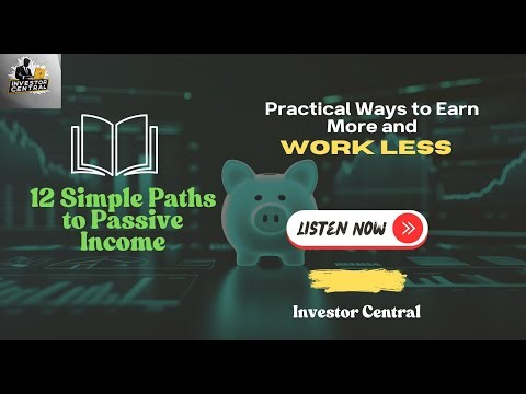 12 Simple Paths to Passive Income: Practical Ways to Earn More and Work Less