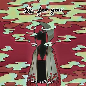 Mori Calliope - Die For You Lyrics - Lyrical Nonsense