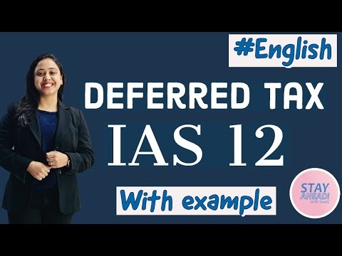 Deferred Tax Asset -English || IAS 12 and Ind AS 12 || Income tax ||By CA Swati Gupta