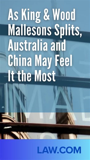 With King & Wood Mallesons reverting back to King & Wood and Mallesons—separate firms—here's how they're splitting their offices in the Asia-Pacific region and beyond. | New Jersey Law Journal