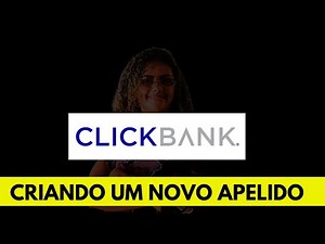 COMO CRIAR UM APELIDO (NICKNAME) NA CLICKBANK