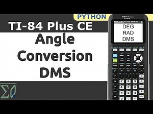 IT-84 Plus CE 3: Angle Conversion Degree, Rad and DMS