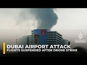 UAE contains fire near Dubai International Airport, suspends flights after drone attack