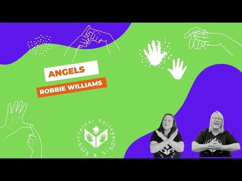 Makaton - Robbie Williams - Angels - Treloar's College Sing & Sign