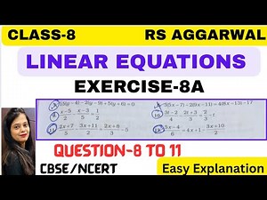 LINEAR EQUATIONS - CLASS 8 MATHS - CHAPTER 8 - EXERCISE 8A - Question 8 to 11 - RS AGGARWAL