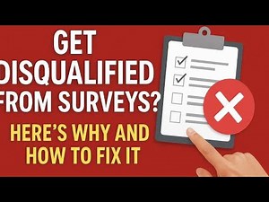 Why you're always getting disqualified from taking surveys and how to fix it