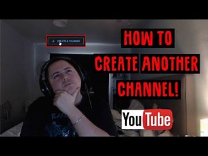 How to Add Another Channel To Your YouTube Account!