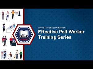 EAC Learning Lab: Effective Poll Worker Training Series