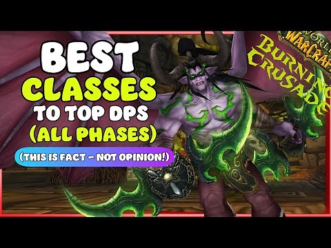 What REALLY is the BEST DPS in TBC Classic!? (All Phases) | TBC Classic
