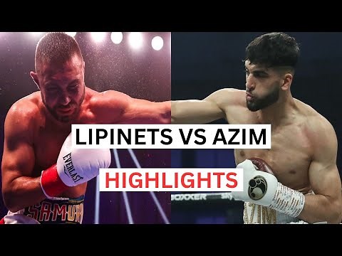 Adam Azim vs Sergiy Lipinets Highlights & Knockouts