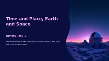 Time and Place, Earth and Space: History Task 1 | IPC