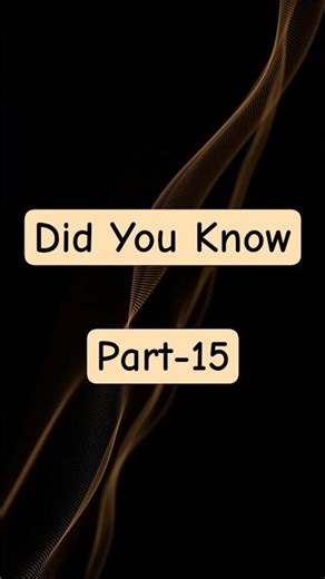 Did You Know Part 15 🧐❔️#shorts #youtubeshorts #ytshorts #viral #trending #didyouknow